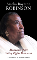 Amelia Boynton Robinson - A Biography