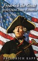 Frederick the Great and the United States of America