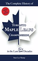 Complete History of Toronto Maple Leafs Championships in the Last Six Decades
