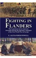 Fighting in Flanders: The Experiences of an American Journalist During the Opening Campaigns of the First World War in Europe(English)