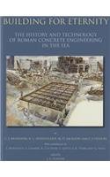 Building for Eternity: The History and Technology of Roman Concrete Engineering in the Sea: The History and Technology of Roman Concrete Engineering in the Sea