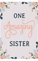 One Amazing Sister: Sister Notebook Sister Journal Sister Workbook Sister Memories Journal