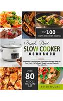 Dash Diet Slow Cooker Cookbook: Simple No-Fuss Delicious Slow Cooker Recipes Made by Your Crock-Pot to Rapid Weight Loss and Upgrade Your Lifestyle
