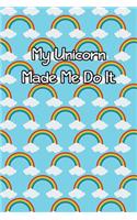 My Unicorn Made Me Do It