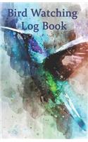 Bird Watching Log Book: 5.5 X 8.5 Bird Watching Notebook Log, Unique Gift for Birders and Bird Watchers