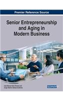 Senior Entrepreneurship and Aging in Modern Business