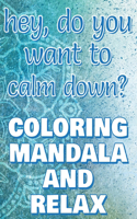 CALM DOWN - Coloring Mandala to Relax - Coloring Book for Adults (Left-Handed Edition)