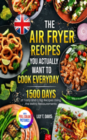 Air Fryer Recipes You Actually Want To Cook Everyday