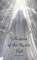 Whispers of the Mystic Veil