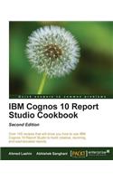 IBM Cognos 10 Report Studio Cookbook