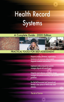 Health Record Systems A Complete Guide - 2020 Edition