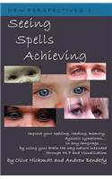 Seeing Spells Achieving