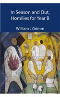 In Season and Out, Homilies for Year B