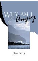 Why Am I So Angry?