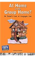 At Home in the Group Home?