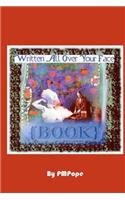 Written All Over Your Face {book}