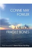 Million Fragile Bones