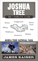 Joshua Tree: The Complete Guide: Joshua Tree National Park