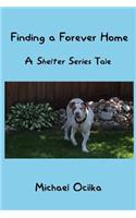 Finding A Forever Home