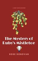 Mystery of Ruby's Mistletoe (Large Print)