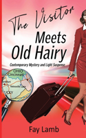 Visitor Meets Old Hairy