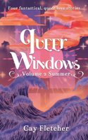 Queer Windows Volume 2 Summer
