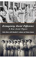 Reimagining Racial Difference: A New Social Physics