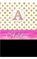 Adeline: Personalized Lined Journal Diary Notebook 150 Pages, 6 X 9 (15.24 X 22.86 CM), Durable Soft Cover