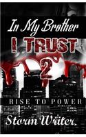 In My Brother I Trust 2: Rise to Power