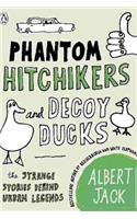 Phantom Hitchhikers and Decoy Ducks