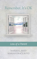 Remember, It's Ok: Loss of a Parent