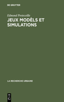 Jeux modèls et simulations: (9 Recherche Urbaine)