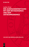 Die Auseinandersetzung Mit Dem Revisionismus Und Dem Antikommunismus
