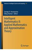 Intelligent Mathematics II: Applied Mathematics and Approximation Theory: (441 Advances in Intelligent Systems and Computing)