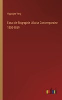 Essai de Biographie Lilloise Contemporaine 1800-1869