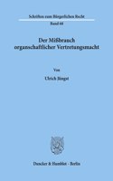 Der Missbrauch Organschaftlicher Vertretungsmacht