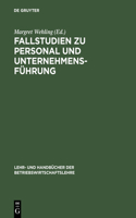 Fallstudien Zu Personal Und Unternehmensführung