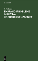 Empfangsprobleme Im Ultrahochfrequenzgebiet