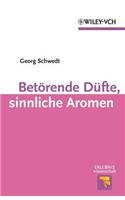 Betorende Dufte, sinnliche Aromen (Erlebnis Wissenschaft)
