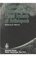 Information Processing in the Visual Systems of Arthropods