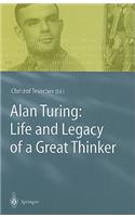 Alan Turing: Life and Legacy of a Great Thinker