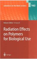 Radiation Effects on Polymers for Biological Use