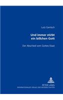 Und Immer Stirbt Ein Bißchen Gott