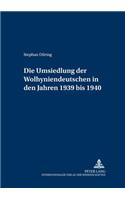 Umsiedlung der Wolhyniendeutschen in den Jahren 1939 bis 1940