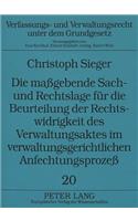 Die Maßgebende Sach- Und Rechtslage Fuer Die Beurteilung Der Rechtswidrigkeit Des Verwaltungsaktes Im Verwaltungsgerichtlichen Anfechtungsprozeß
