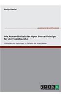 Anwendbarkeit des Open Source-Prinzips für die Musikbranche - Strategien und Maßnahmen im Zeitalter der neuen Medien