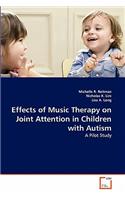 Effects of Music Therapy on Joint Attention in Children with Autism