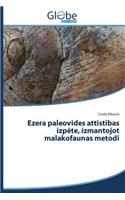 Ezera paleovides attīstības izpēte, izmantojot malakofaunas metodi