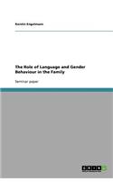 The Role of Language and Gender Behaviour in the Family: (English)