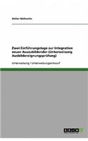 Zwei Einführungstage zur Integration neuer Auszubildender (Unterweisung Ausbildereignungsprüfung)